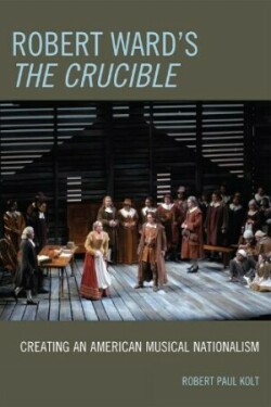 Robert Ward's The Crucible