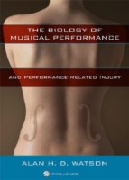 Biology of Musical Performance and Performance-Related Injury