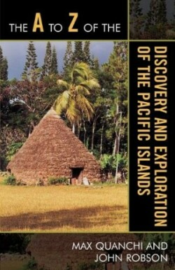 A to Z of the Discovery and Exploration of the Pacific Islands