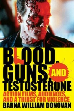 Blood, Guns, and Testosterone