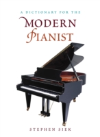 Dictionary for the Modern Pianist