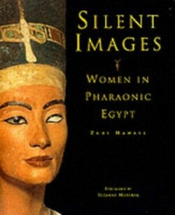 Silent Images: Women in Pharaonic Egy