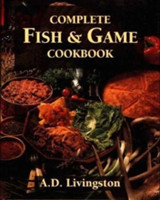 Complete Fish and Game Cookbook