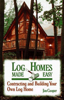 Log Homes Made Easy