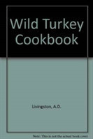 Wild Turkey Cookbook