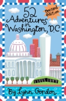 52 Adventures in Washington Dc (Revised)