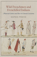 Wild Frenchmen and Frenchified Indians