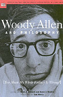 Woody Allen and Philosophy