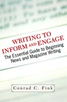 Writing To Inform And Engage The Essential Guide To Beginning News And Magazine Writing