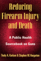 Reducing Firearm Injury and Death