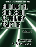 Building the Successful Veterinary Practice, Programs and Procedures