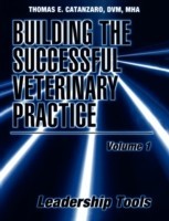 Building the Successful Veterinary Practice, Leadership Tools