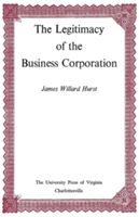  Legitimacy of the Business Corporation in the Law of the United States, 1780-1970