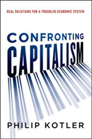 Confronting Capitalism: Real Solutions for a Troubled Economic System