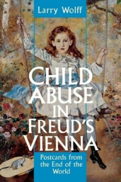 Child Abuse in Freud's Vienna