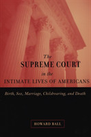 Supreme Court in the Intimate Lives of Americans