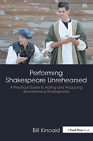 Performing Shakespeare Unrehearsed