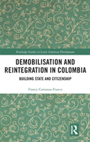 Demobilisation and Reintegration in Colombia