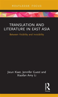 Translation and Literature in East Asia Between Visibility and Invisibility