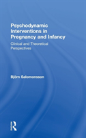 Psychodynamic Interventions in Pregnancy and Infancy