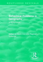 Routledge Revivals: Behavioral Problems in Geography (1969)