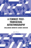 Feminist Post-transsexual Autoethnography