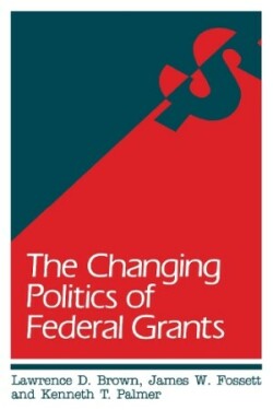 Changing Politics of Federal Grants