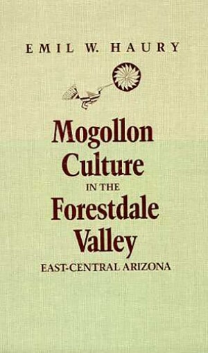 Mogollon Culture In The Forestdale Valley, East-Central Arizona