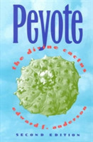 Peyote: the Divine Cactus