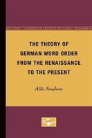 Theory of German Word Order from the Renaissance to the Present