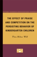 Effect of Praise and Competition on the Persisting Behavior of Kindergarten Children