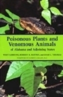 Poisonous Plants and Venomous Animals of Alabama and Adjoining States