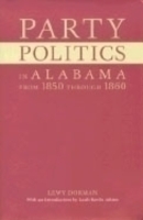Party Politics in Alabama from 1850 Through 1860
