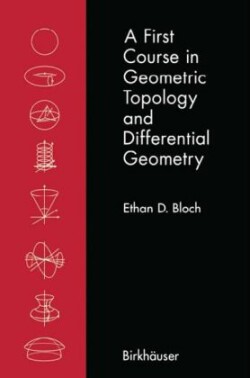 First Course in Geometric Topology and Differential Geometry