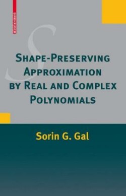 Shape-Preserving Approximation by Real and Complex Polynomials