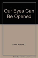 Our Eyes Can Be Opened