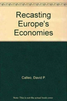 Recasting Europe's Economies