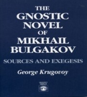 Gnostic Novel of Mikhail Bulgakov