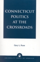 Connecticut Politics at the Crossroads