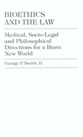 Bioethics and the Law