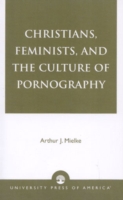 Christians, Feminists, and The Culture of Pornography