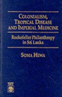 Colonialism, Tropical Disease and Imperial Medicine