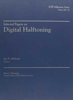 Selected Papers on Digital Halftoning