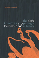 Thomas Pynchon and the Dark Passages of History