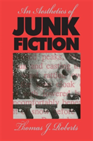 Aesthetics of Junk Fiction