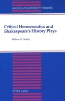 Critical Hermeneutics and Shakespeare's History Plays