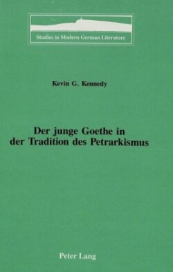 Junge Goethe in der Tradition des Petrarkismus