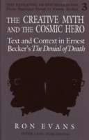 Creative Myth and The Cosmic Hero