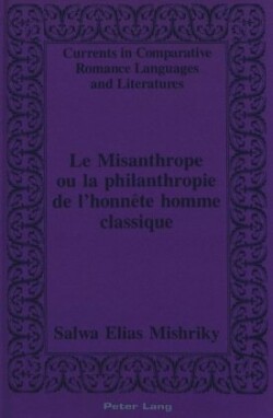 Misanthrope ou la Philanthropie de L'honnete Homme Classique