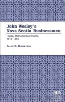 John Wesley's Nova Scotia Businessmen